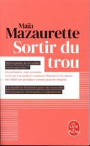 Couverture du livre « Sortir du trou » de Maia Mazaurette aux éditions Le Livre De Poche