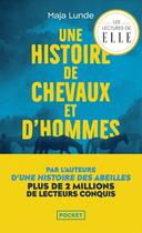 Couverture du livre « Une histoire de chevaux et d'hommes » de Maja Lunde aux éditions Pocket