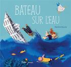 Couverture du livre « Bateau sur l'eau » de Martine Bourre aux éditions Didier Jeunesse