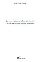 Couverture du livre « Les nouveaux affrontements économiques entre nations » de Jean-Pierre Estival aux éditions L'harmattan