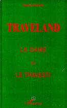 Couverture du livre « Traveland - la dame et le travesti » de Pascal Pauline aux éditions Editions L'harmattan