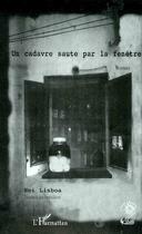 Couverture du livre « Cadavre (un) saute par la fenetre - roman » de Nei Lisboa aux éditions Editions L'harmattan