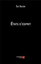 Couverture du livre « États d'esprit » de Eric Baisson aux éditions Editions Du Net