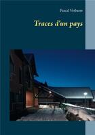 Couverture du livre « Traces d'un pays » de Pascal Verbaere aux éditions Books On Demand
