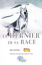 Couverture du livre « Le dernier de sa race » de Leton Franck aux éditions Edilivre