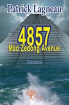 Couverture du livre « 4857 Mao Zedong avenue » de Patrick Lagneau aux éditions Edilivre