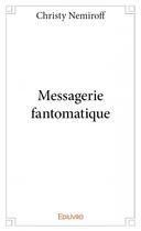 Couverture du livre « Messagerie fantomatique » de Christy Nemiroff aux éditions Edilivre