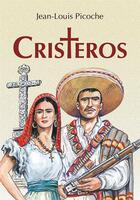 Couverture du livre « Cristeros » de Jean-Louis Picoche aux éditions Clovis