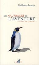 Couverture du livre « Les naufragés de l'aventure » de Guillaume Lesquin aux éditions Nicolas Chaudun