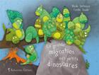Couverture du livre « La grande migration des petits dinosaures » de Nicole Snitselaar et Coralie Saudo aux éditions Balivernes