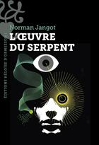 Couverture du livre « L'oeuvre du serpent » de Norman Jangot aux éditions Heloise D'ormesson