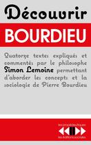 Couverture du livre « Découvrir Bourdieu » de Simon Lemoine aux éditions Editions Sociales