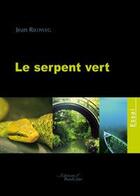 Couverture du livre « Le serpent vert » de Riedweg Hans aux éditions Baudelaire