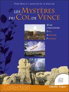 Couverture du livre « Les mystères du col de Vence : 30 ans d'investigations (ovnis, apparitions, poltergeist) » de Pierre Beake et Association Col De Vence aux éditions Jmg