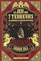 Couverture du livre « Le jeu des 7 terreurs ; une aventure de Newton Poppleford » de Gordon Zola aux éditions Le Leopard Demasque