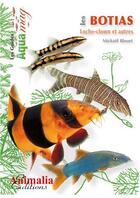 Couverture du livre « Les Botias » de Mickael Bleuet aux éditions Animalia