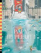 Couverture du livre « Papy, il pleut ! » de Sam Usher aux éditions Little Urban