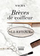 Couverture du livre « Breve de coiffeur - le retour » de Sacha aux éditions Les Trois Colonnes