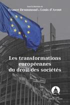 Couverture du livre « Les transformations européennes du droit des sociétés » de France Drummond et Louis D' Avout aux éditions Pantheon-assas