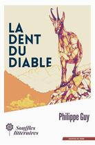 Couverture du livre « La Dent du diable » de Philippe Guy aux éditions Souffles Litteraires