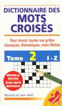 Couverture du livre « Dictionnaire Des Mots Croises T.2 » de Noel aux éditions Marabout