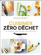 Couverture du livre « Cuisiner zéro déchet » de Giovanna Torrico aux éditions Marabout