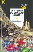 Couverture du livre « Le mystère du chateau hanté » de Thomas Brezina aux éditions Rageot