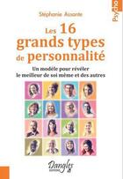 Couverture du livre « Les 16 grands types de personnalité » de Stephanie Assante aux éditions Dangles