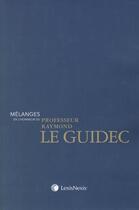 Couverture du livre « En l'honneur du professeur Raymond Le Guidec » de  aux éditions Lexisnexis