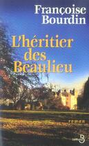 Couverture du livre « L'heritier des beaulieu » de Francoise Bourdin aux éditions Belfond