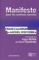 Couverture du livre « Manifeste pour les sciences sociales » de Michel Wieviorka et Craig Calhoun aux éditions Maison Des Sciences De L'homme