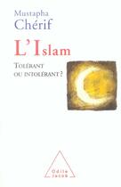 Couverture du livre « L'islam - tolerant ou intolerant ? » de Mustapha Cherif aux éditions Odile Jacob
