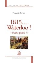 Couverture du livre « 1815... Waterloo ! 