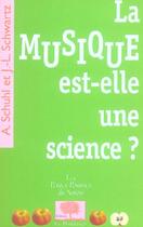 Couverture du livre « La musique est-elle une science ? » de Schuhl/Schwartz aux éditions Le Pommier