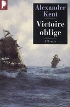 Couverture du livre « Victoire oblige » de Alexander Kent aux éditions Libretto
