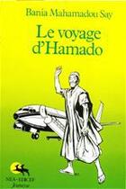 Couverture du livre « Le voyage d'Hamado » de Bania Mahamadou Say aux éditions Edicef