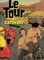 Couverture du livre « Le tour en caravane Tome 2 » de Germain Boudier aux éditions Futuropolis