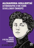 Couverture du livre « Autobiographie d'une femme sexuellement émancipée » de Alexandra Kollontai aux éditions Mille Et Une Nuits