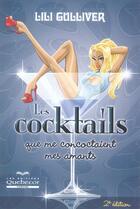 Couverture du livre « Les Cocktails Que Me Concoctaient Mes Amants » de Lili Gulliver aux éditions Quebecor