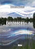 Couverture du livre « Existences » de Rosaria Montisci aux éditions Elzevir