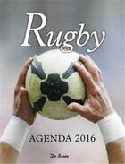 Couverture du livre « Rugby ; agenda 2016 » de  aux éditions De Boree