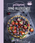 Couverture du livre « Pâtisseries sans allergènes (lait, soja, gluten) » de Emilie Fumet aux éditions Artemis
