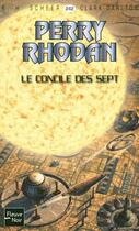 Couverture du livre « Perry Rhodan - cycle 10 ; le concile t.1 ; le concile des sept » de Clark Darlton et Karl-Herbert Scheer aux éditions 12-21