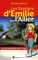 Couverture du livre « Les sentiers d'Emilie dans l'Allier » de Christian Querre aux éditions Rando