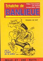 Couverture du livre « Tchatche De Banlieue » de Pierre-Adolphe-P aux éditions Mille Et Une Nuits