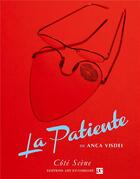 Couverture du livre « La patiente » de Anca Visdei aux éditions Art Et Comedie