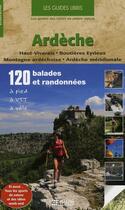 Couverture du livre « Ardèche ; 120 ballades et randonnées ; à pied ; à VTT ; à vélo » de Jean-Luc Rigaux aux éditions Glenat