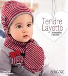 Couverture du livre « Tendre layette ; 30 modèles à tricoter » de  aux éditions Marie-claire