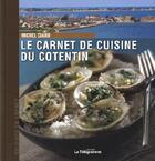 Couverture du livre « Le carnet de cuisine du Cotentin » de Michel Giard aux éditions Le Telegramme