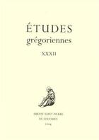 Couverture du livre « Etudes Gregoriennes 2004 » de Etudes Gregoriennes aux éditions Solesmes